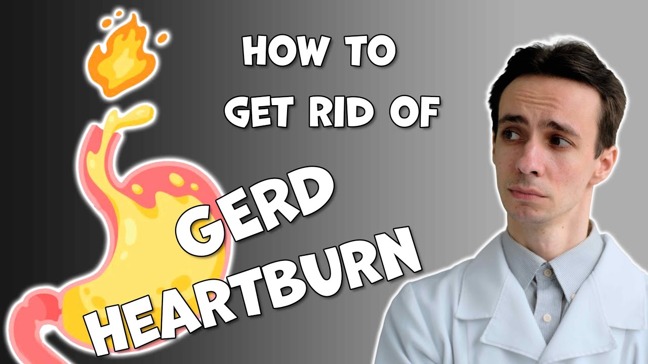 Gerd Rid Of Heartburn. GERD. Simple steps to get rid of it - YouTube
