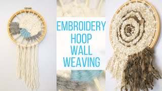 How to Make an Embroidery Hoop Wall Weaving