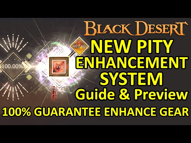 PITY ENHANCEMENT SYSTEM GUIDE & PREVIEW, 100% GUARANTEE PEN Ancient Anvil (Black Desert Online) BDO class=