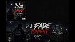 K Troop - If I Fade Tonight (Official Music Video)