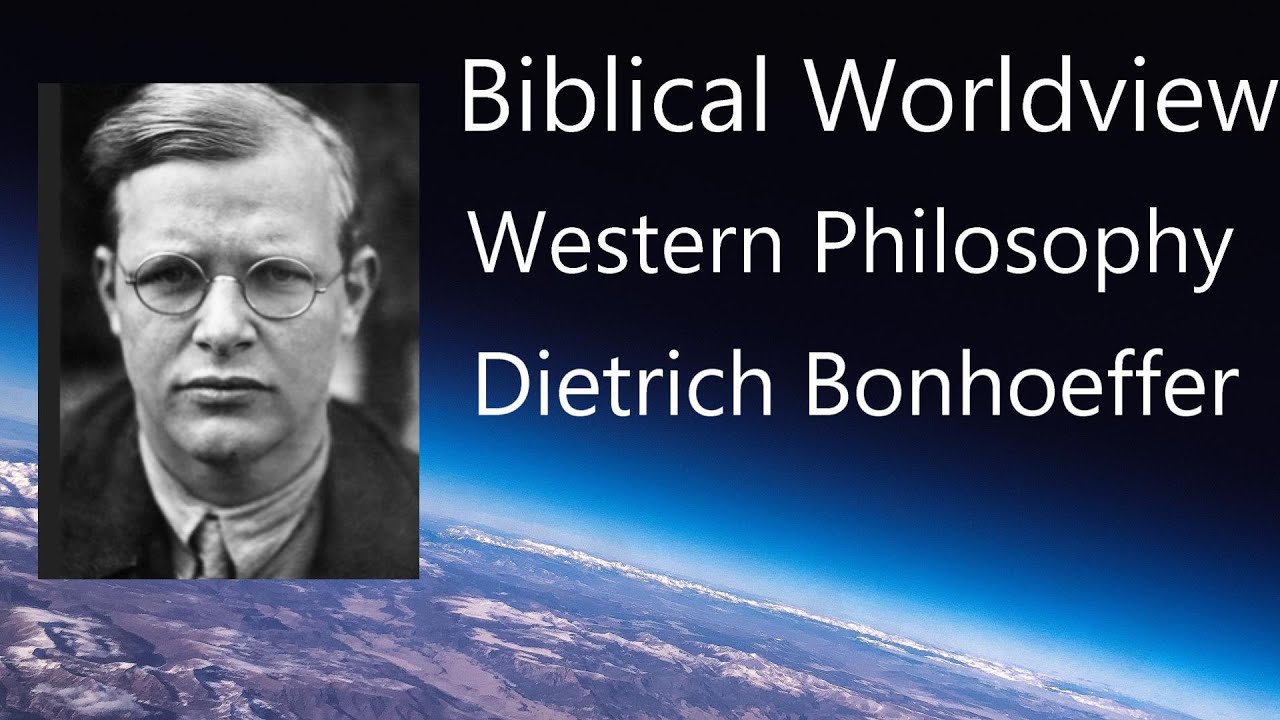 65 Dietrich Bonhoeffer | John Frame | History of Western Philosophy