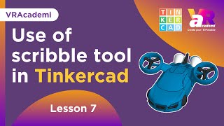 How To Use Scribble Tool in Tinkercad | Tinkercad Lessons for Beginners | Lesson 7 | VRAcademi
