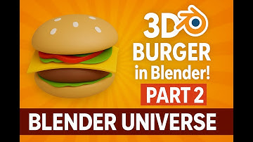 3D Burger in BLENDER Part 2  - #BlenderTutorial #CGI #VFX #BlenderUniverse