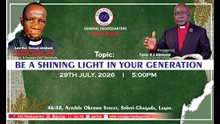 PASTOR M.A. ADEWUNMI || BE A SHINING LIGHT IN YOUR GENERATION
