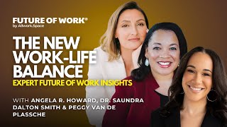 The New Work-life Balance | Expert Future of Work Insights
