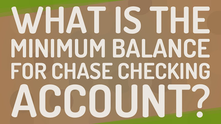 What is the minimum balance for chase checking account