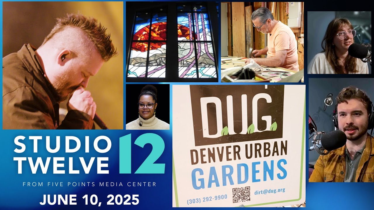 StudioTwelve 6-10-25 / Denver Urban Gardens, Stained Glass Art, Dead Pioneers & more