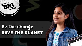 A 6th-Grader’s Take on Climate Change | Little Big Talks S01 E02