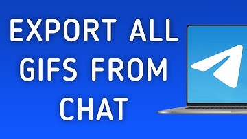 How To Export All GIFs From A Chat On Telegram App On PC (New Update)