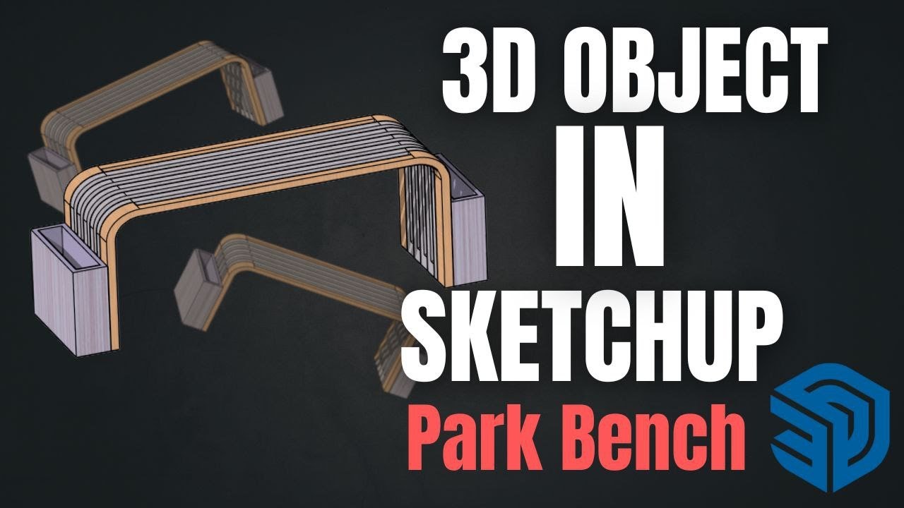 Park Bench 3D Modeling in SketchUp | Tutorial for Architects & Designers | 65cm × 80cm × 240cm