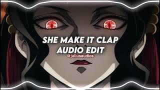 She make it clap - Tory lanez  [edit audio ]
