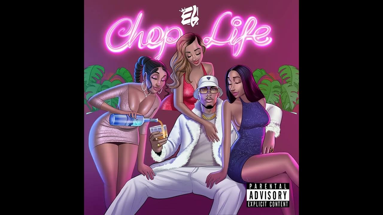 E.L Chop Life [Visualizer] YouTube