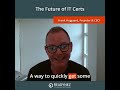 The Future of IT Certs