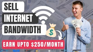 8 Best Apps To Sell Unused Internet Bandwidth [Payment Proof Included]