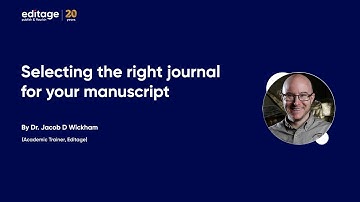 Journal Selection: Choosing the Right Journal for your Manuscript