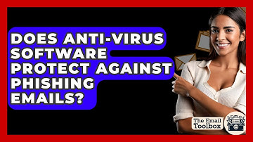 Does Anti-virus Software Protect Against Phishing Emails? - TheEmailToolbox.com