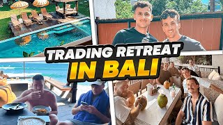 Hosting A TRADING RETREAT in Bali | Part 1