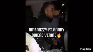 Amenazzy Ft Randy Nota Loca—Quiere Verme(Preview)