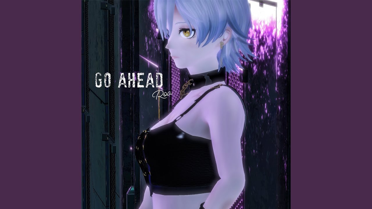 Guarda GO AHEAD su YouTube Guarda GO AHEAD su YouTube