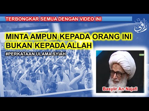 Syiah Berkata #5 - Minta Diampuni Dosa Kepada Orang Ini Bukan Kepada Allah