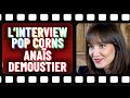 L'interview popcorns d'Anaïs Demoustier 🍿