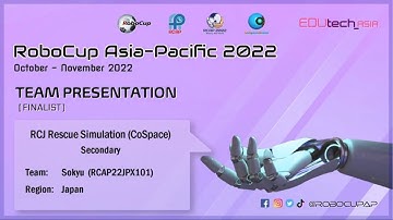 R22.10.1 - JPX101 - Finalist Presentation - RCJ Rescue Simulation (CoSpace) Secondary - RCAP 2022