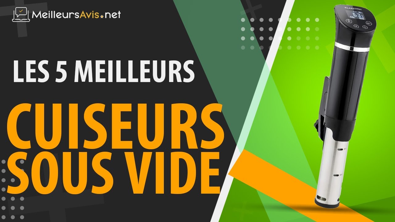 💥 Meilleurs cuiseurs sous vide 2024 - guide d'achat et comparatif