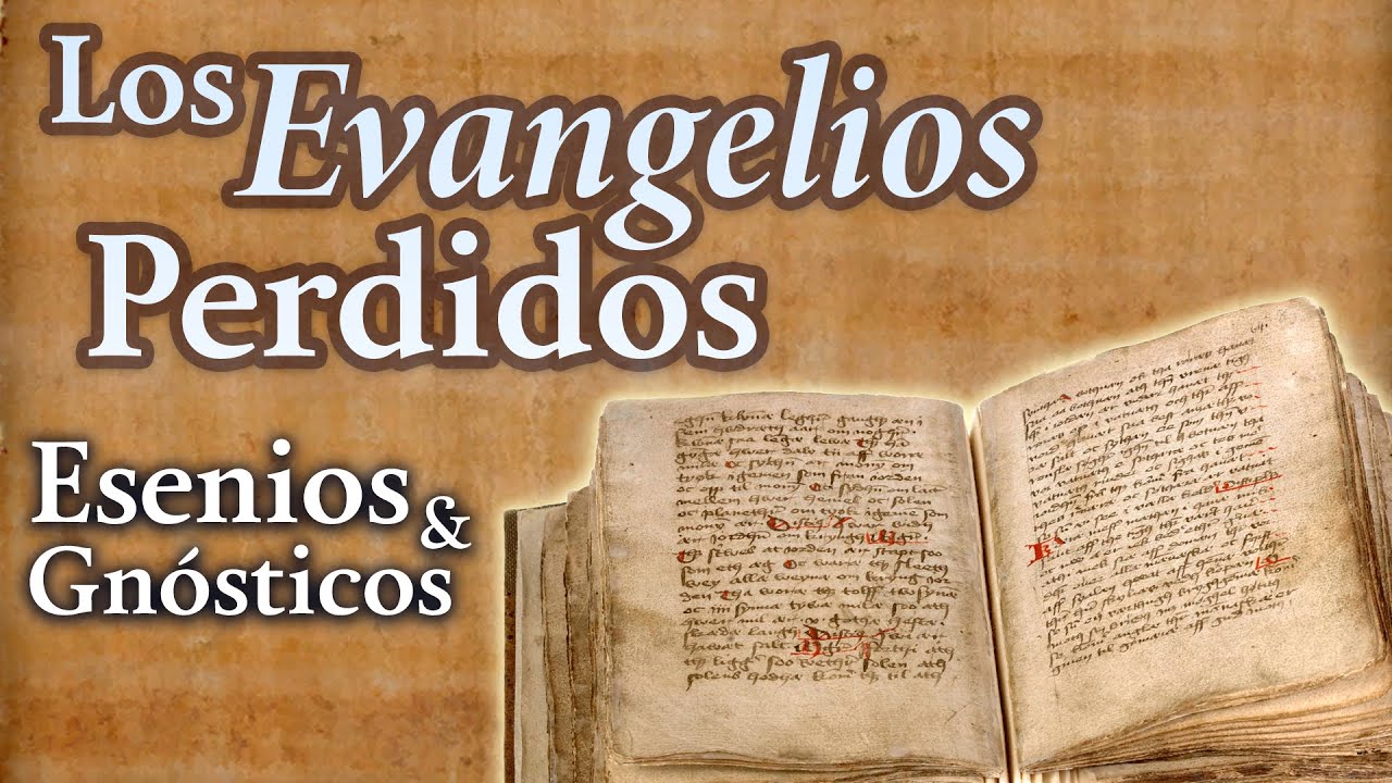 Los Evangelios Perdidos – Esenios y Gnósticos