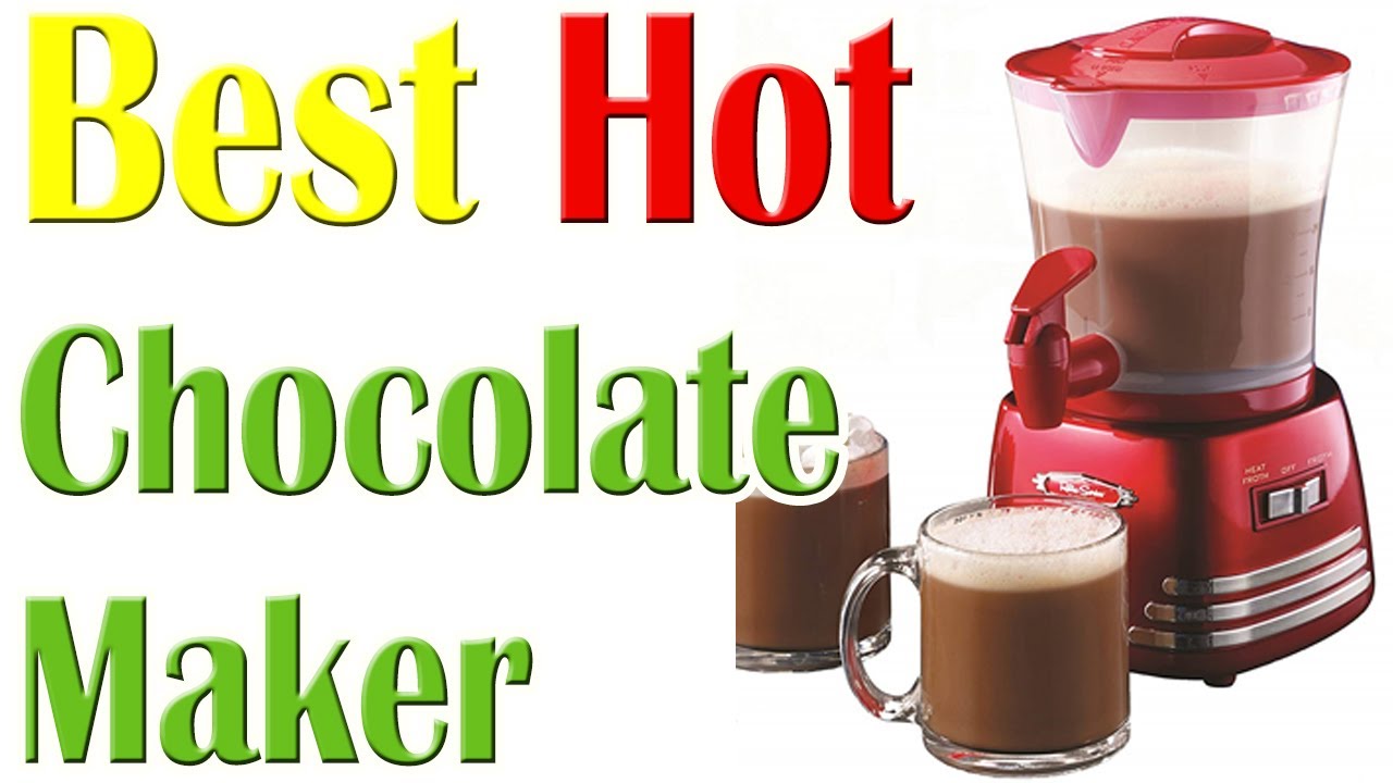 Top 5 Best Hot Chocolate Makers Reviews in 2020 That You May Like To