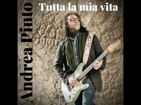 Andrea Pinto - Tutta la mia vita