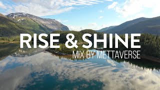 Rise and Shine - Mettaverse Mix by Brian | Ambient Music for Healing, Relaxation, Focus