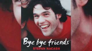 Stefan Nacash • Bye Bye Friends (2001)