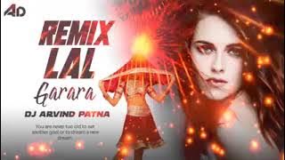 Lal Garara Badal Rani Mukherjee Remix By Dj Arvind Patna