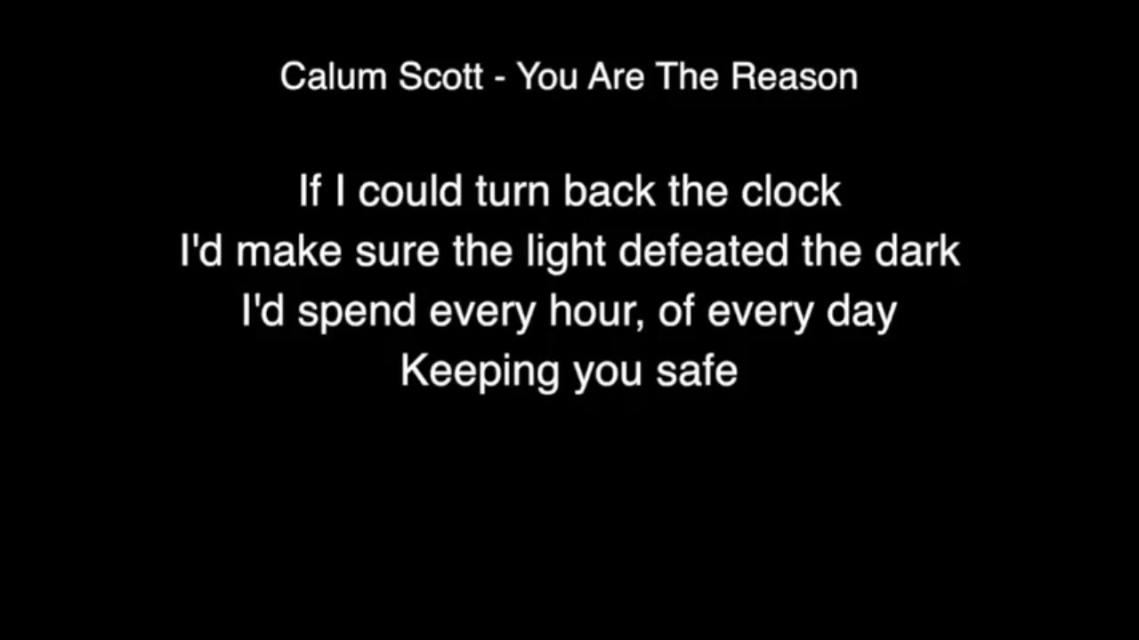 Перевод песни cause. Lyrics of you are the reason Calum Scott. Scott Calum you are the reason перевод. DVRST reason to Live текст. Calum Scott - you are the reason.mp3.