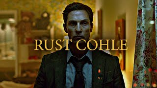 TRUE DETECTIVE || Rust Cohle