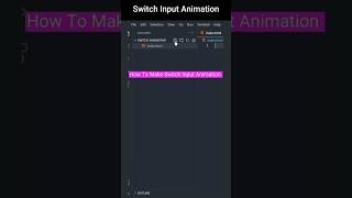 How to make Switch input animation in html Css shorts