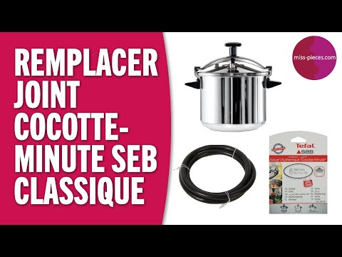 Comment remplacer le joint d'un autocuiseur SEB modèles Actua, Authentique  ou Cocotte-minute ? 