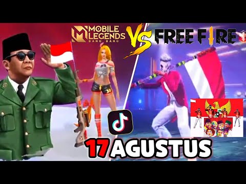 17 AGUSTUS MOBILE LEGENDS VS FREE FIRE ! PERANG JEDAG JEDUG EDITOR BERKELAS TIKTOK