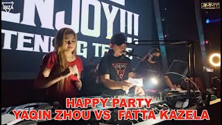 HAPPY PARTY YAQIN ZHOU  VS FATTA KAZELA BY DJ JUMMY ON THE MIX