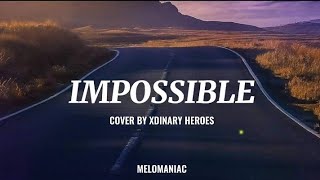 Xdinary Heroes - Impossible (Cover Lyrics)