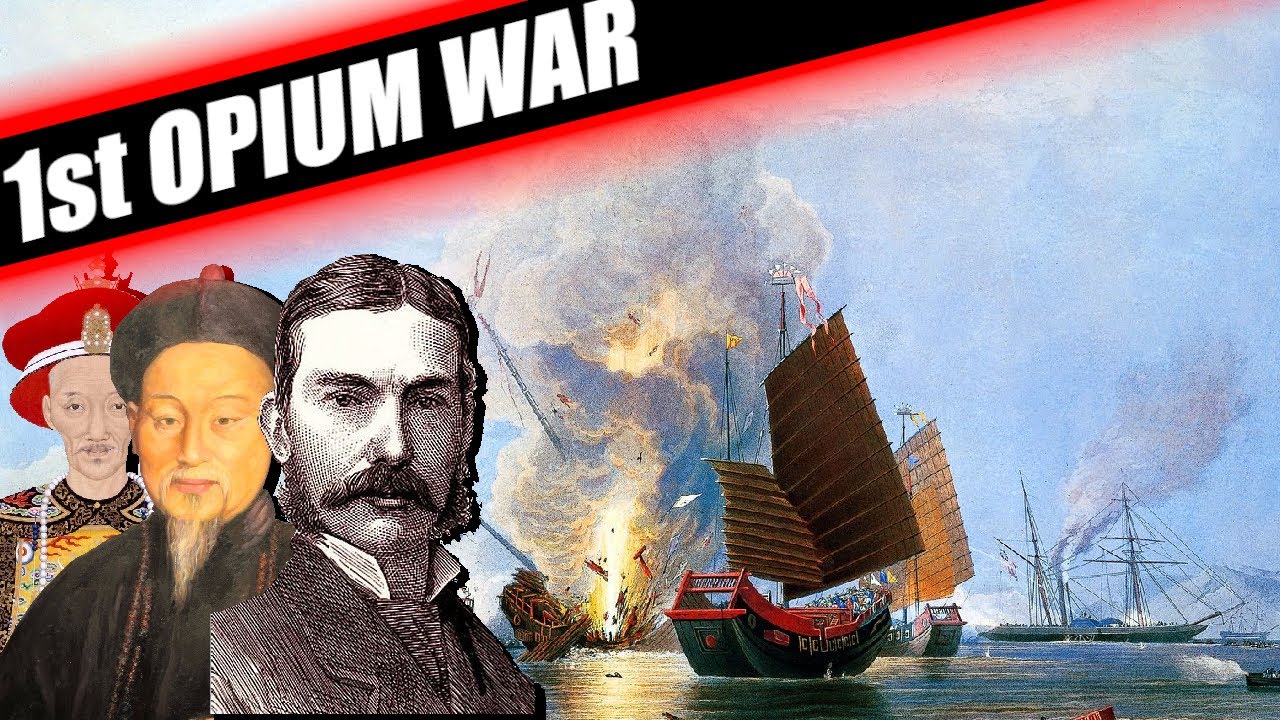 THE FIRST OPIUM WAR EXPLAINED   ANGLO CHINESE WAR DOCUMENTARY