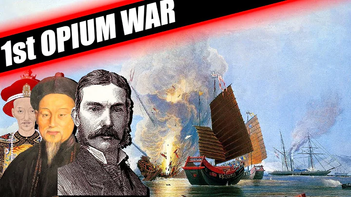 THE FIRST OPIUM WAR EXPLAINED - ANGLO CHINESE WAR DOCUMENTARY - DayDayNews