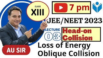 Collision JEE | L3 | Head-on Collision | Oblique Collision | Problems | JEE Main 2023 | JEE Advanced