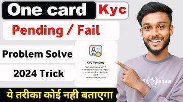 one card credit card kyc failed | onecard credit card kyc failed problem | one card kyc pending