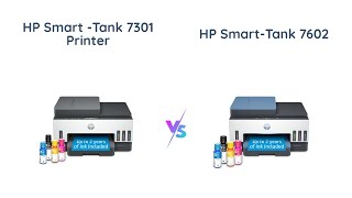 HP Smart-Tank 7301 vs 7602: Which Printer is Better?