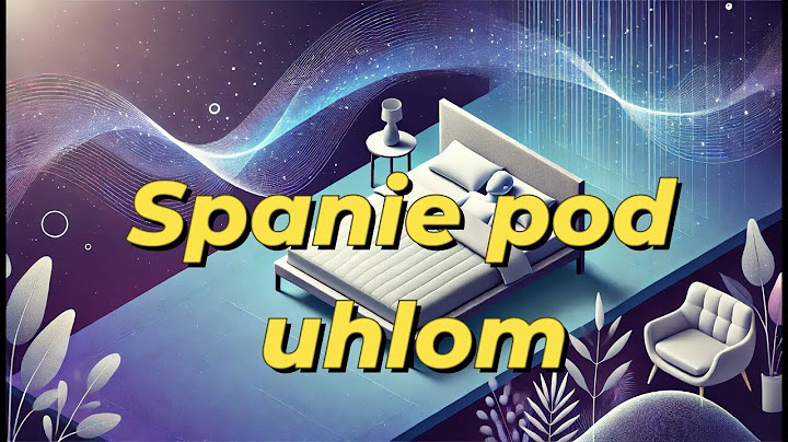 Prečo spanie pod uhlom zmení váš život?
