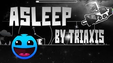 Asleep by TriaXis (1.9) Geometry Dash