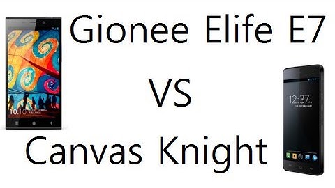 Micromax Canvas Knight VS Gionee Elife E7- Detailed Comparison Video Review
