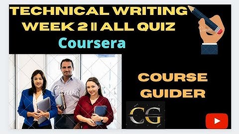 Technical Writing || week 2 all qiuz ans || coursera