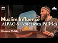 Muslim Influence, AIPAC, & American Politics | Hassan Shibly